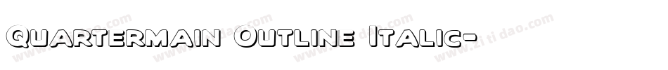 Quartermain Outline Italic字体转换